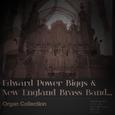 Edward Power Biggs & New England Brass Band... Organ Collection