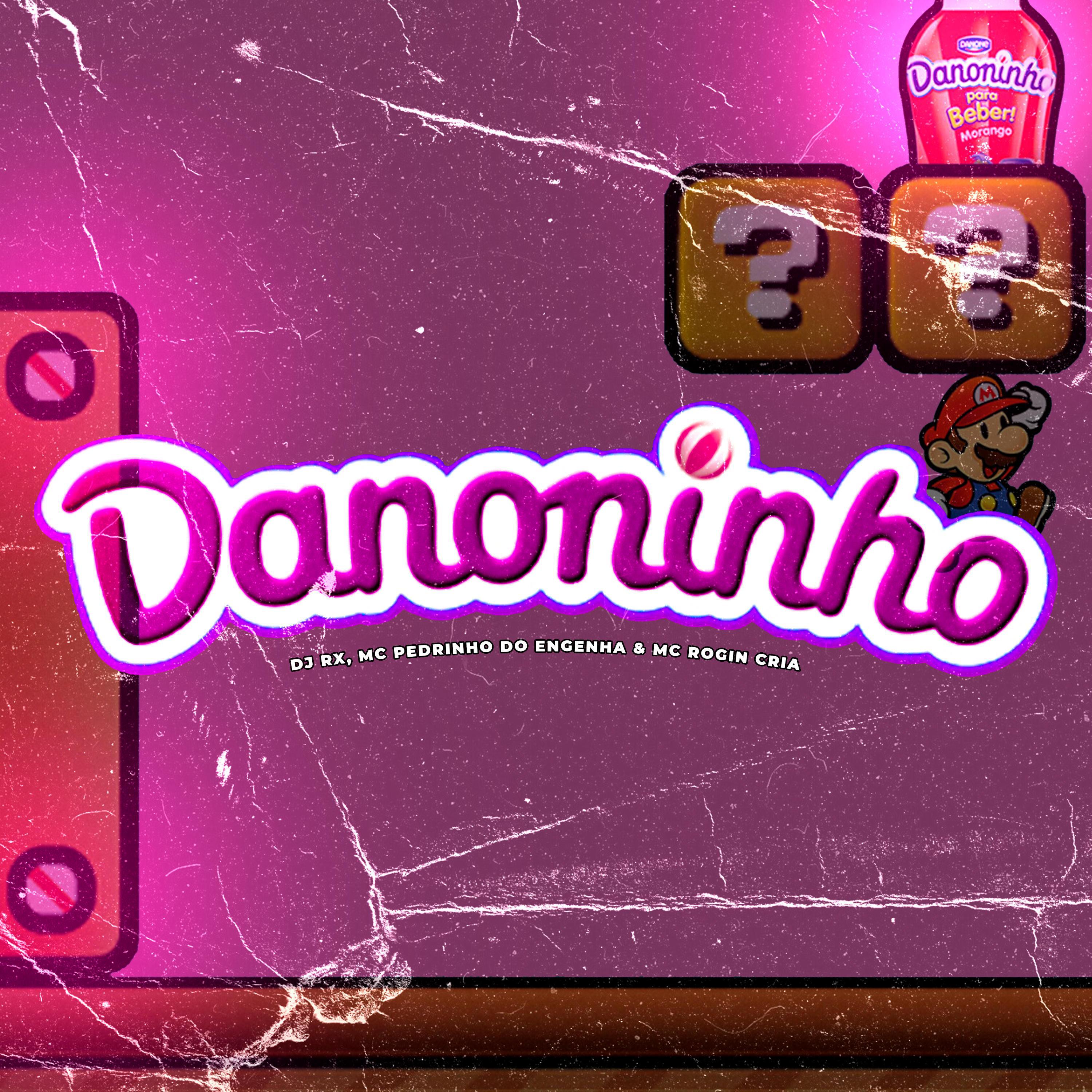 RX - DANONINHO (feat. Mc Pedrin do Engenha & Mc Rogin Do BF)