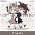 Get Your Feeling (Remixes)