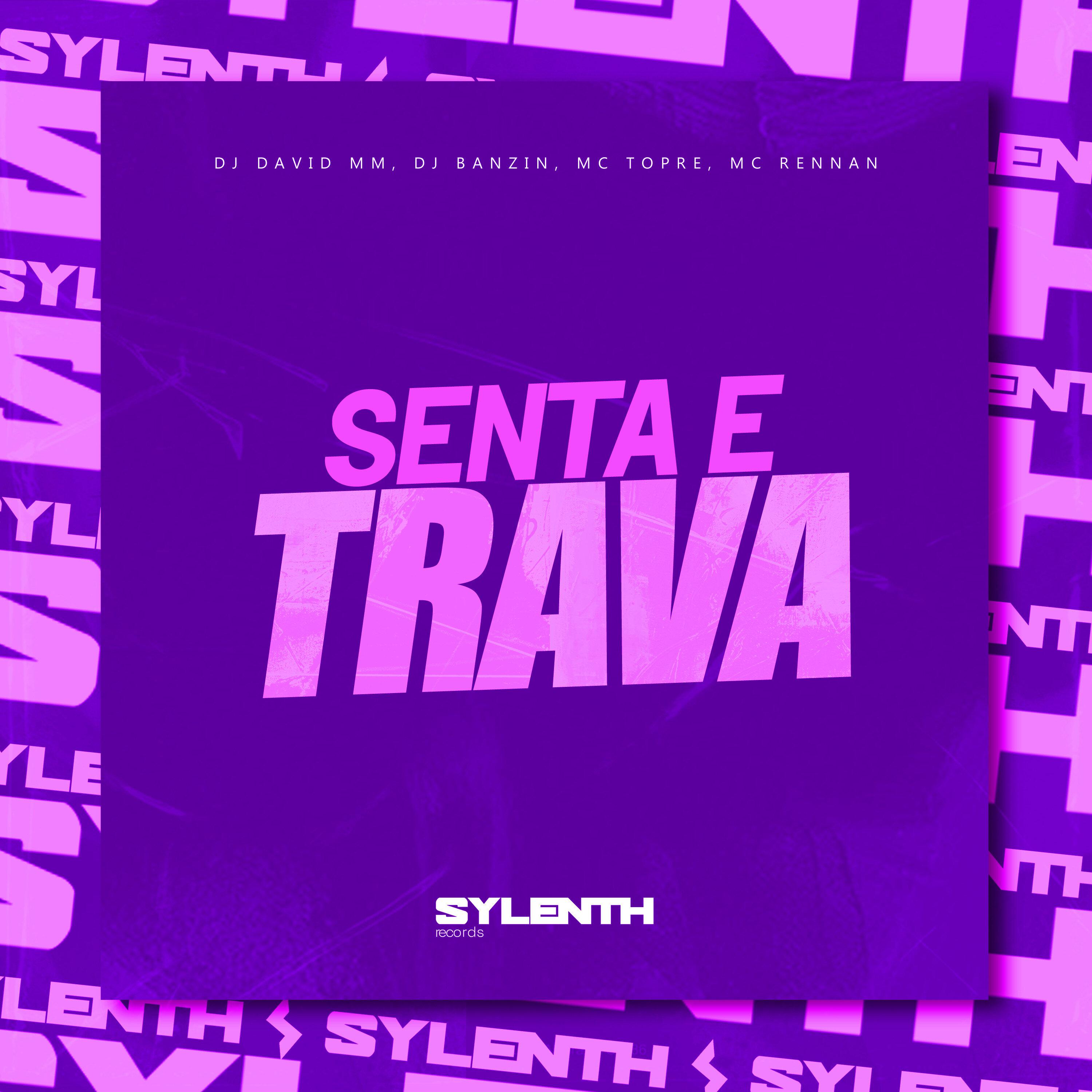 Dj David MM - Senta e Trava (feat. Mc Rennan)