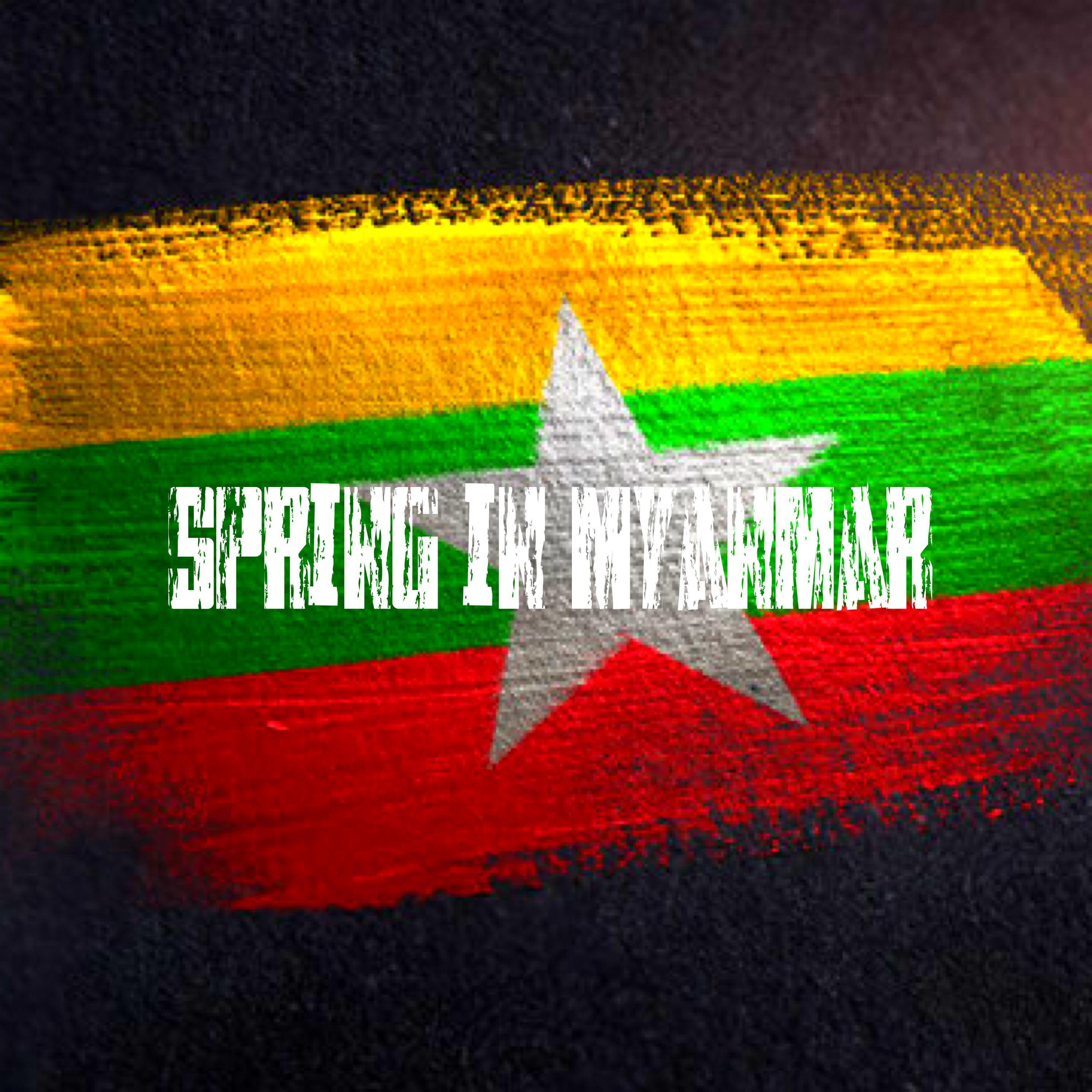 Spring In Myanmar (We Are Myanmar)