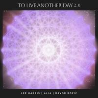 Lee Harris - To Live Another Day 2.0