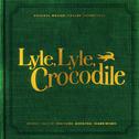 Lyle, Lyle, Crocodile (Original Motion Picture Soundtrack)