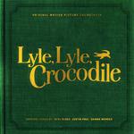 Lyle, Lyle, Crocodile (Original Motion Picture Soundtrack)专辑