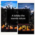 자연의 소리를 담은 자장가 (Night Sound) - A Lullaby The Sounds Nature (Night Sound)