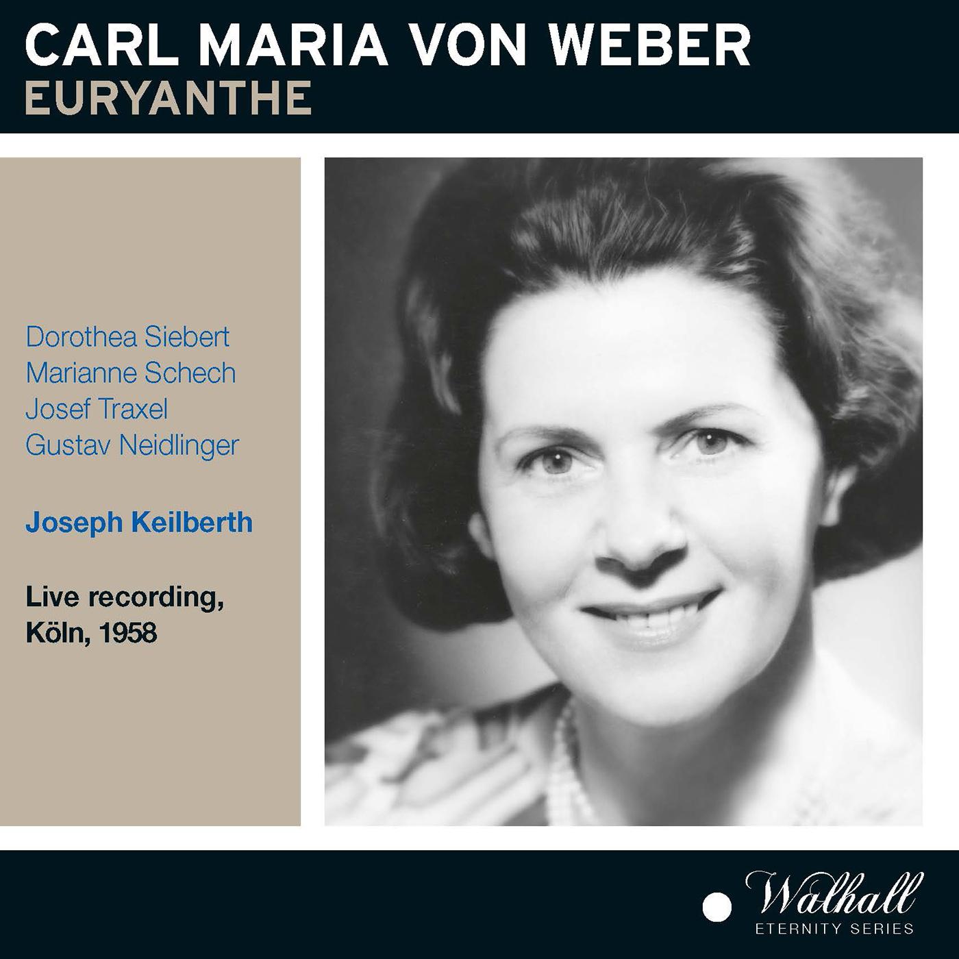 WEBER, C.M. von: Euryanthe, J. 291 [Opera] (Cologne Radio Chorus and Symphony, Keilberth) (1958)
