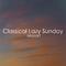 Classical Lazy Sunday - Mozart专辑