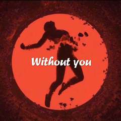 without you