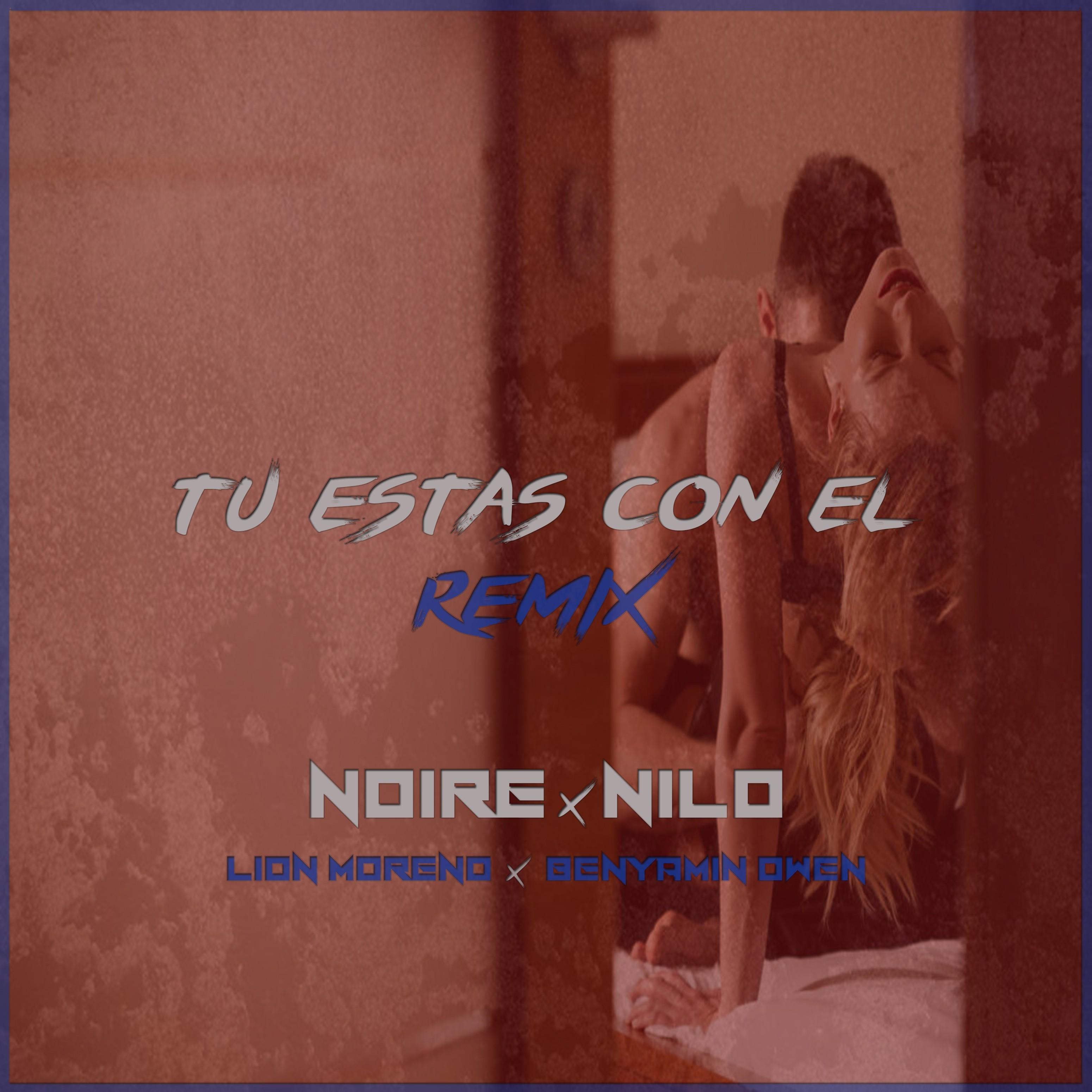 Tu Estas Con El (feat. Nilo, Benyamin Owen, Lion Moreno) [Remix]
