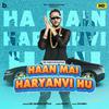 MD Desi Rockstar - Haan Mai Haryanvi Hu