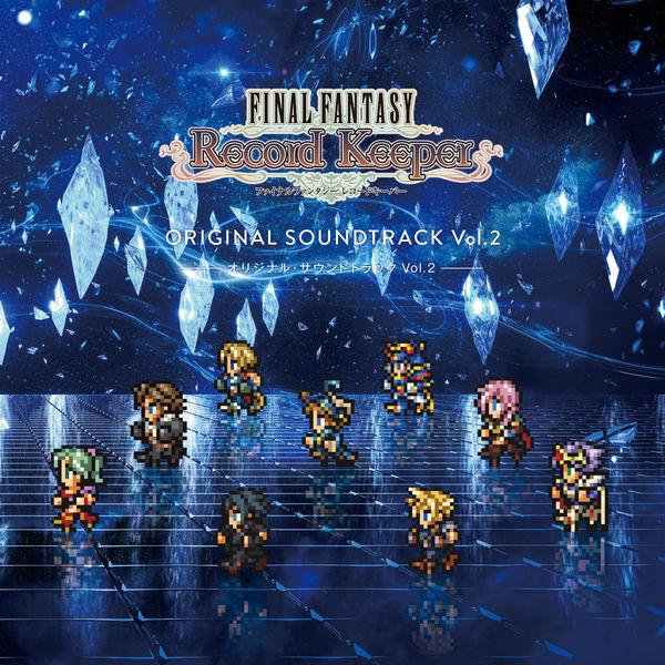 FINAL FANTASY Record Keeper オリジナル・サウンドトラック vol.2专辑