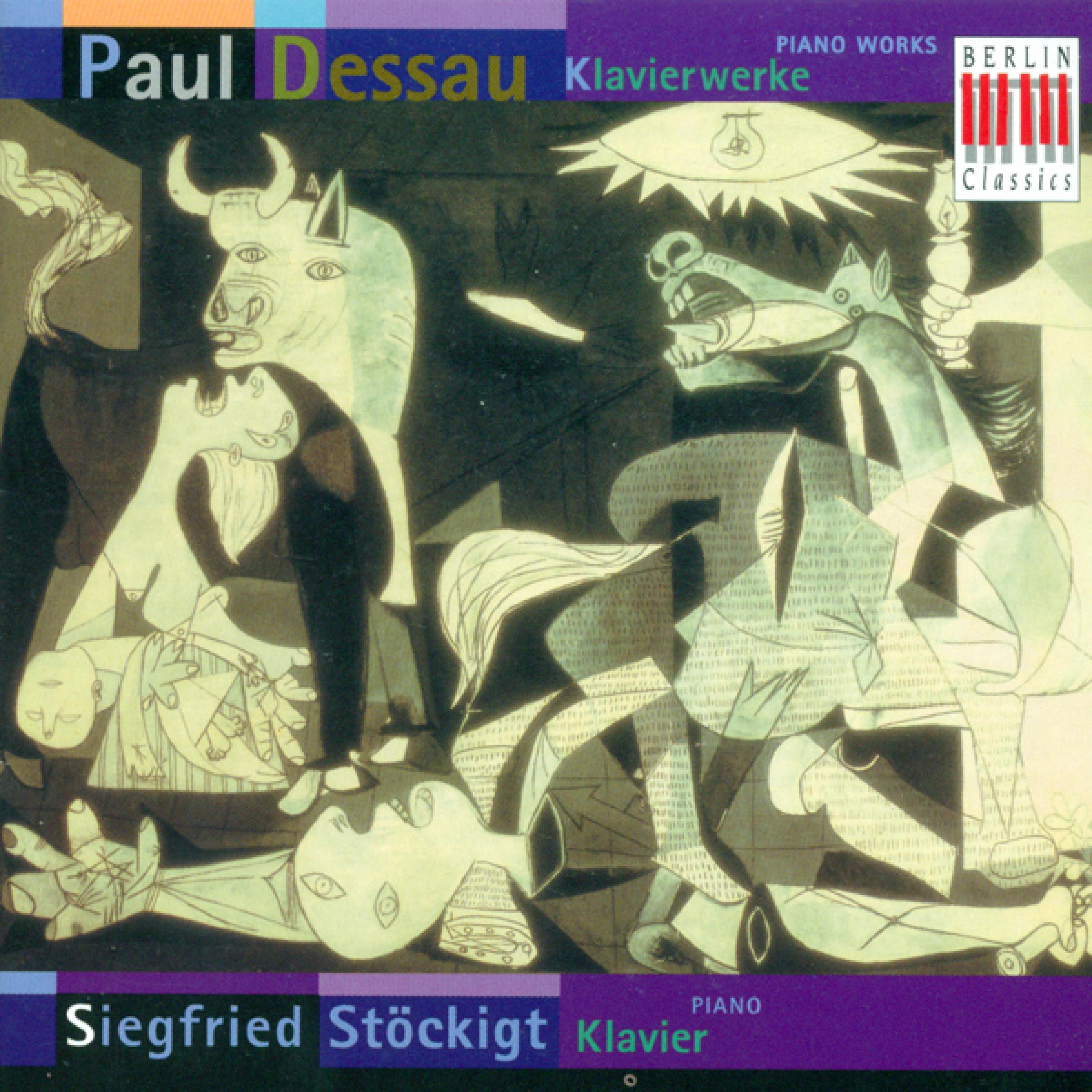 DESSAU, P.: 9 Studien / Piano Sonata in F Major / Sonatine / Guernica / Fantasietta in C-Sharp Minor (Stockigt)