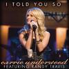 Carrie Underwood - I Told You So (Featuring Randy Travis)