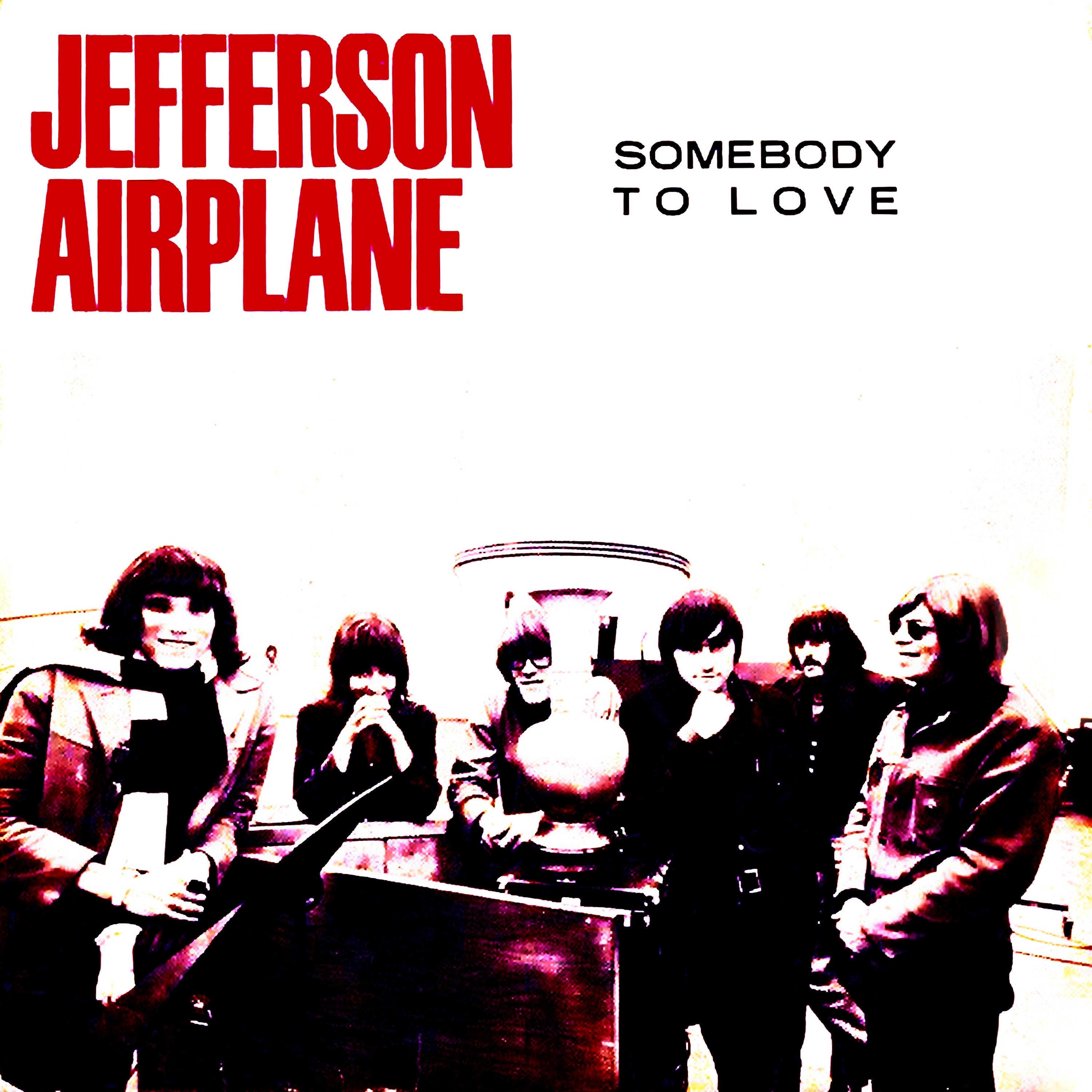 Somebody to love jefferson airplane обложка. Jefferson airplane somebody love. Somebody to love песня jefferson airplane. Jefferson airplane somebody to love. Somebody to love jefferson.