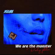 We are the monster