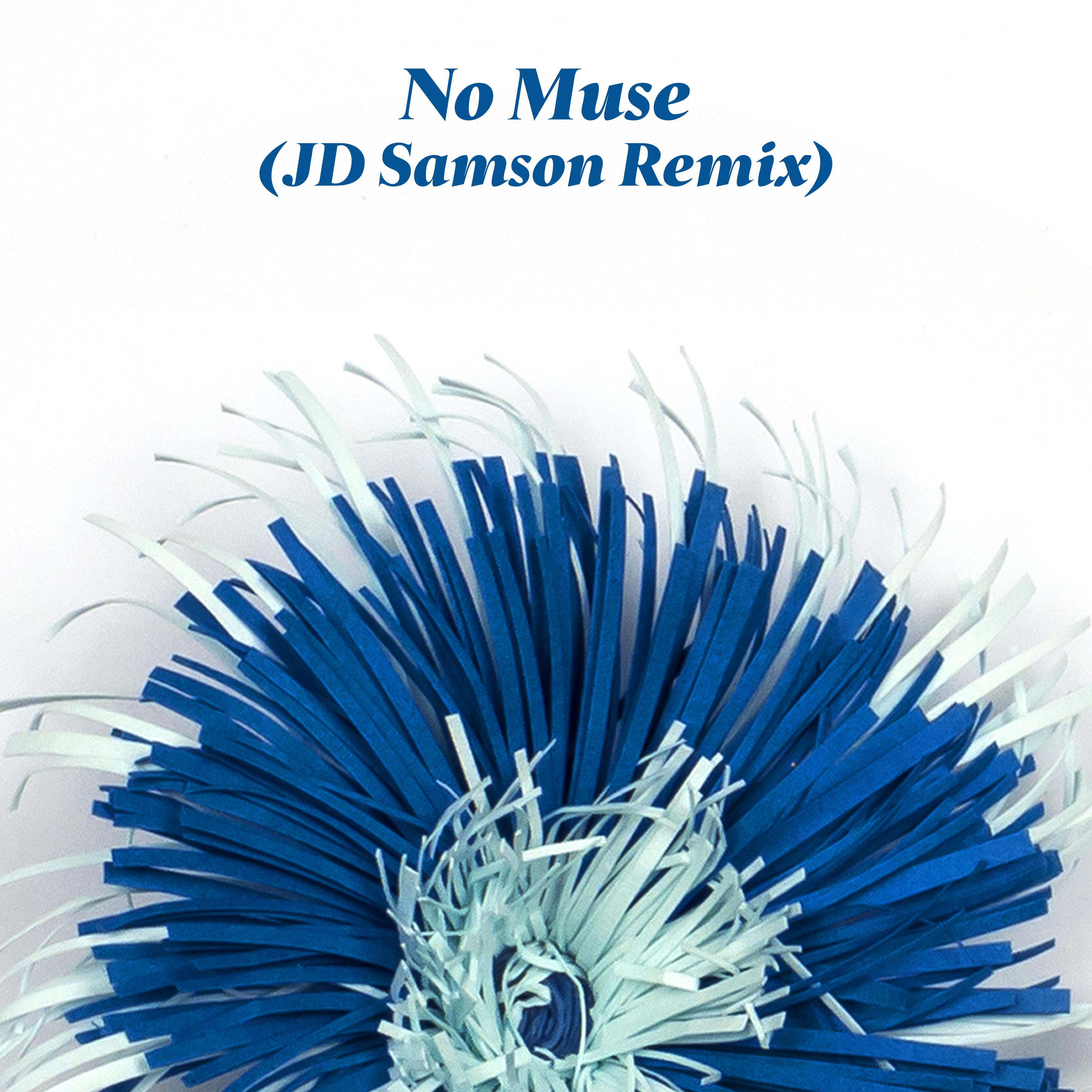 No Muse (JD Samson Remix)