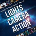 Lights, Camera, Action: Sounds of the Best Movie Trailers 2016专辑