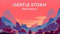 Gentle Storm (Poté Remix)专辑