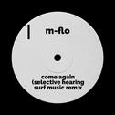 come again (Selective Hearing SURF Music Remix)专辑