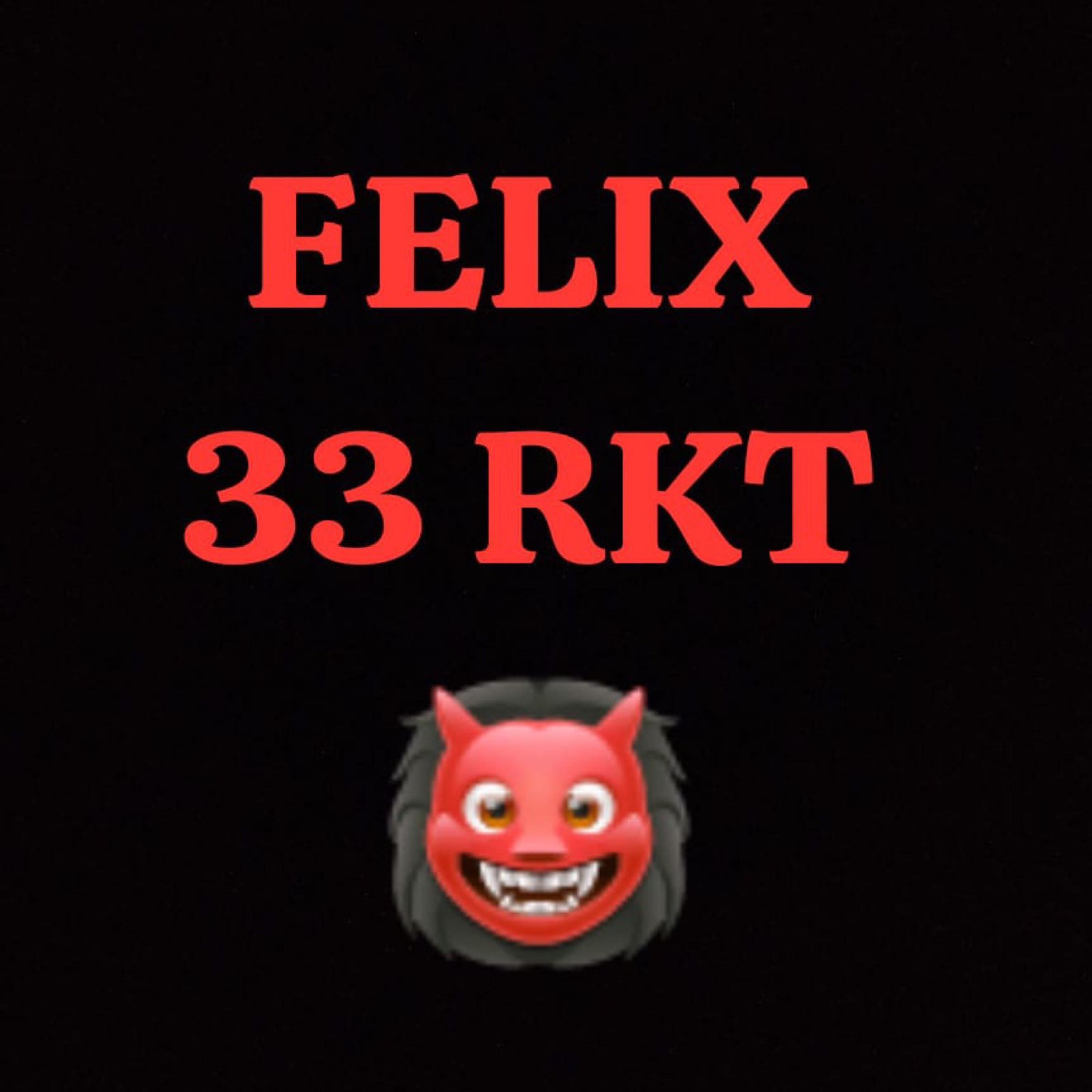33 Rks 33 RKT - Felix Record - 专辑 - 网易云音乐