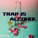 TRAP IS ALCOHOL