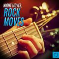 Night Moves, Rock Moves