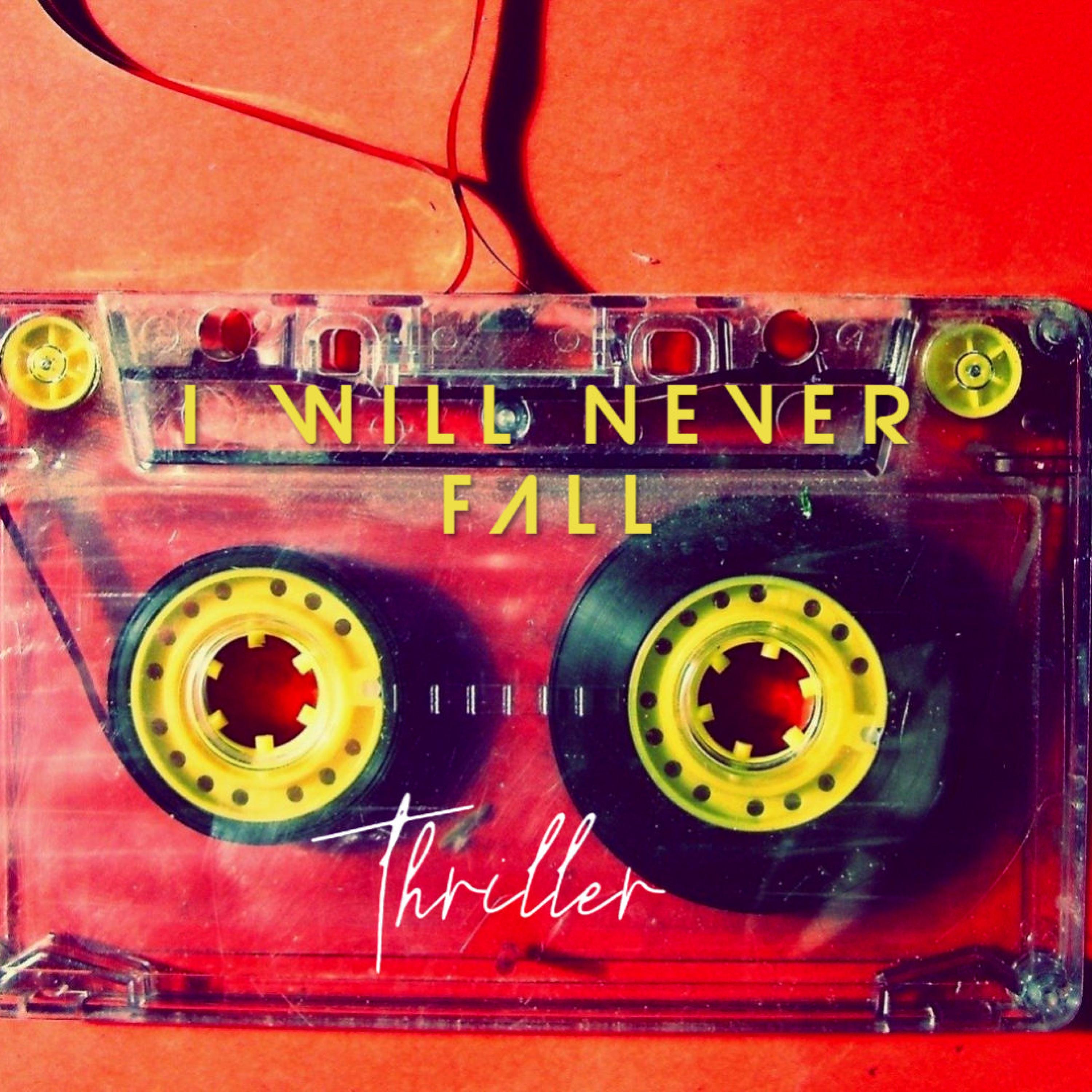 I Will Never Fall