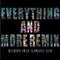 Everything and more remix专辑