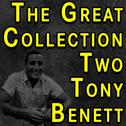 The Great Collection Two Tony Bennett专辑