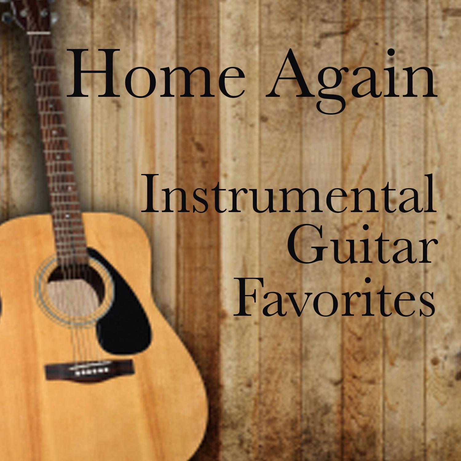 Instrumental Guitar Favorites: Home Again