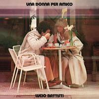 Una Donna Per Amico - Lucio Battisti