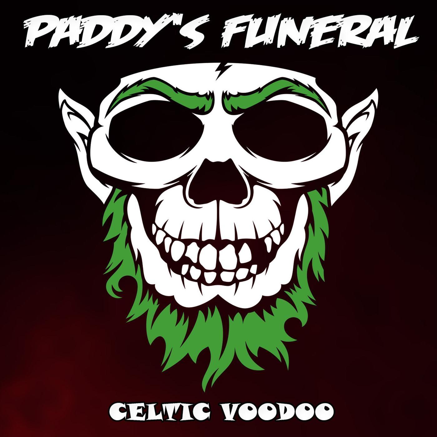 Paddy's Funeral - Celtic Voodoo Lady