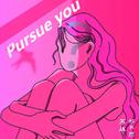 Pursue you专辑