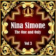 Nina Simone: The One and Only Vol 3