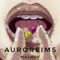 AuroReims(RLDodec Mashup)