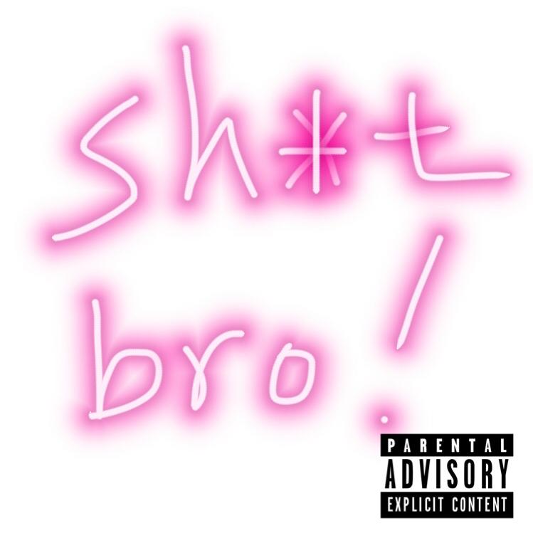 Shit bro