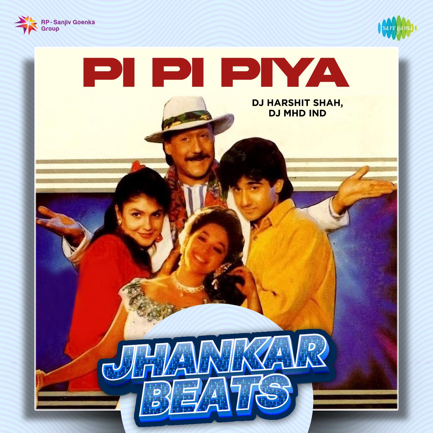 DJ Harshit Shah - Pi Pi Piya - Jhankar Beats