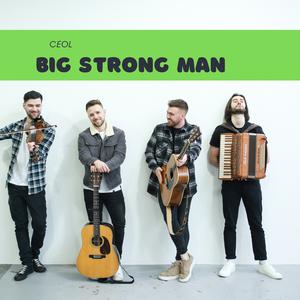 Big Strong Man （原版立体声带和声） （升2半音）