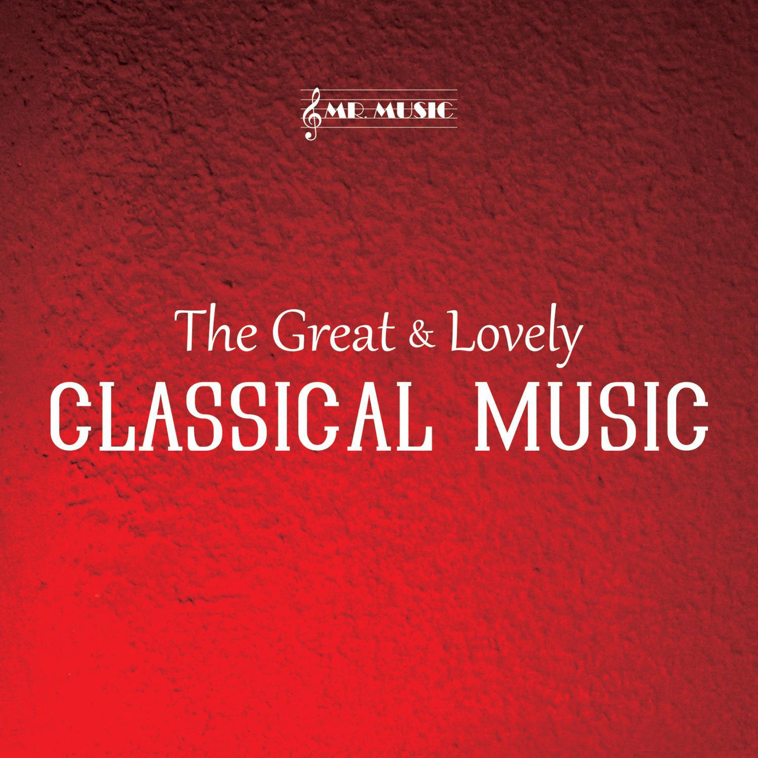The Great & Lovely Classical Music专辑