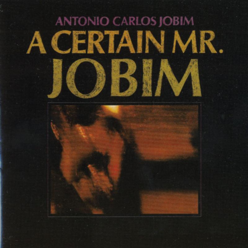 A Certain Mr. Jobim专辑