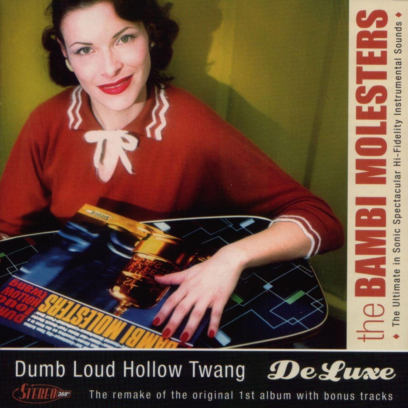 Dumb Loud Hollow Twang - De Luxe