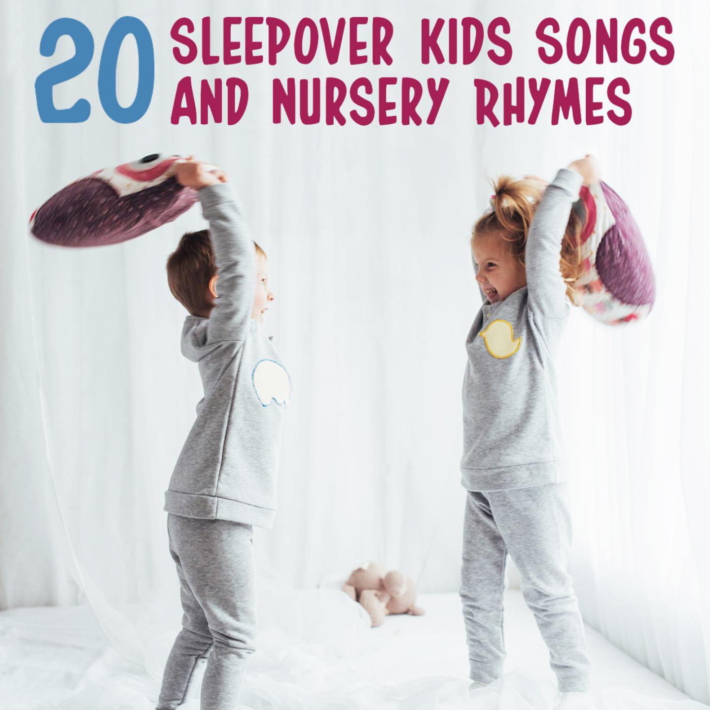 20 Sleepover Kids Songs and Nursery Rhymes专辑