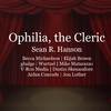 Sean R. Hanson - Ophilia, the Cleric (From 