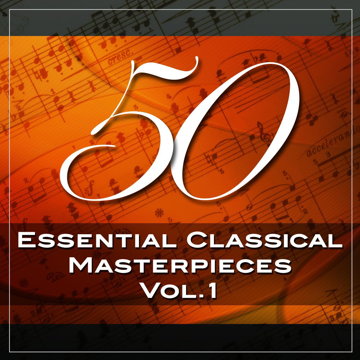 50 Essential Classical Masterpieces, Vol. 1专辑