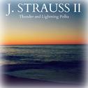 J. Strauss II: Thunder and Lightning Polka专辑