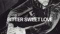 Bitter Sweet Love专辑