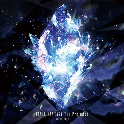 FINAL FANTASY The Preludes since 1987