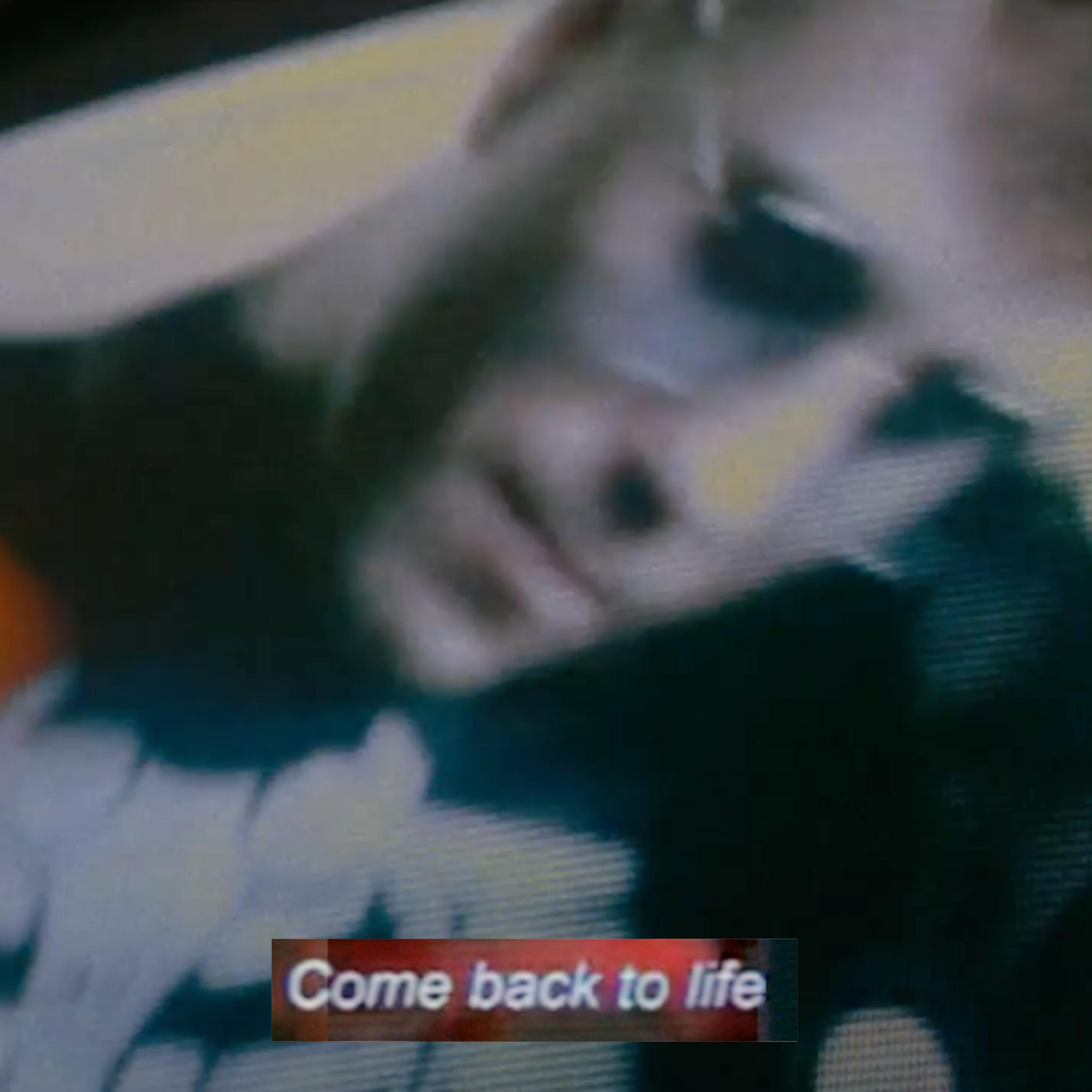 Come Back to Life