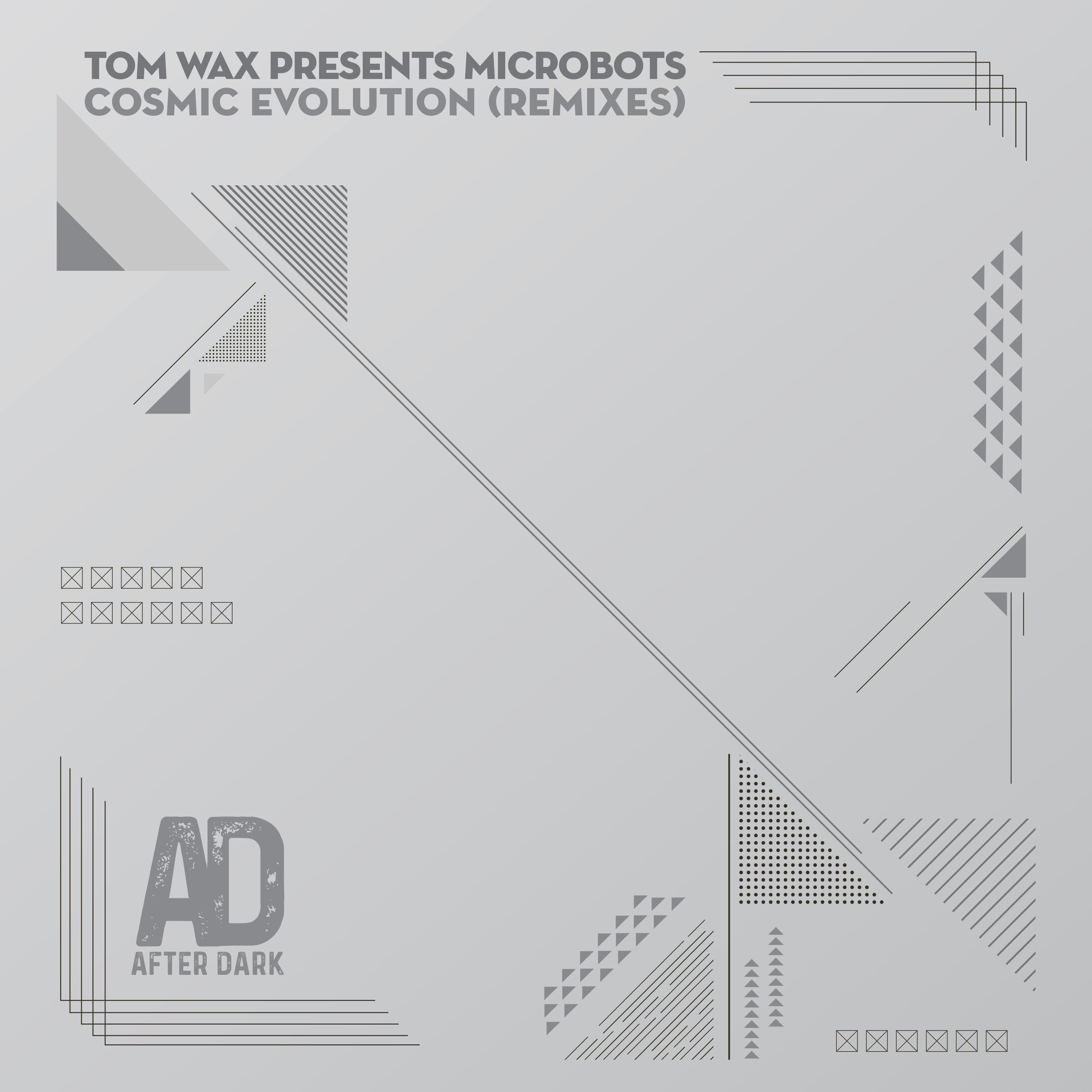 Tom Wax presents Microbots - Cosmic Evolution (Drumcomplex Remix)