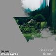 Walk Away (Ss-Choky Remix)